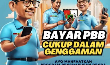 15 Hari Lagi !, Segera Manfaatkan Program Penghapusan Denda PBB-P2