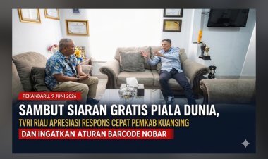 Apresiasi TVRI Riau: Pemkab Kuansing Jadi Daerah Paling Responsif Sambut Piala Dunia 2026